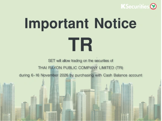 SET will allow trading on the securities of TR during 6-16 November 2026