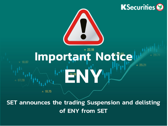 SET announces the trading Suspension and delisting of ENY from SET