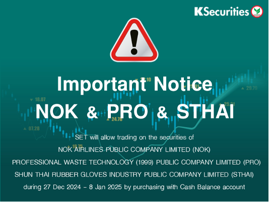 SET will allow trading on the securities of NOK, PRO and STHAI during 27 Dec 2024 - 8 Jan 2025